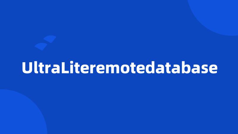 UltraLiteremotedatabase