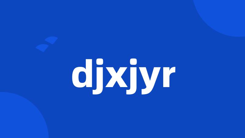 djxjyr