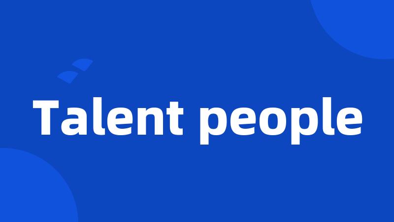 Talent people