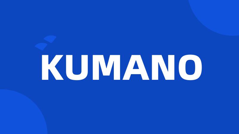 KUMANO