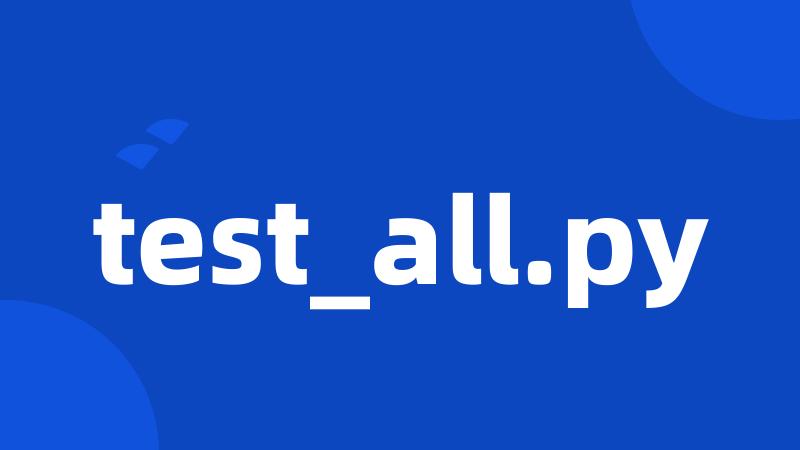 test_all.py