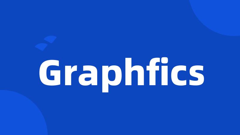 Graphfics