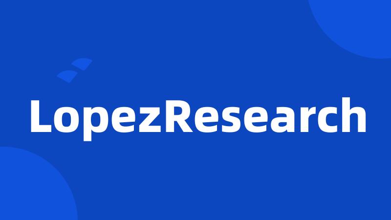 LopezResearch