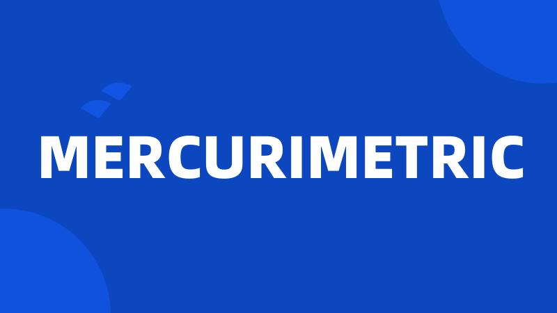 MERCURIMETRIC