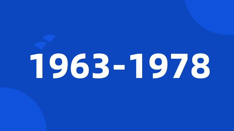 1963-1978