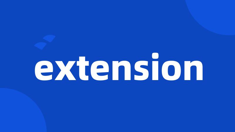 extension