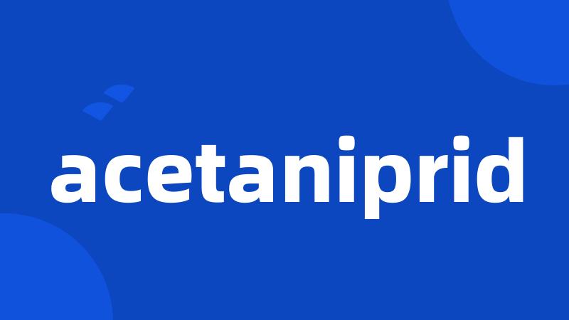 acetaniprid