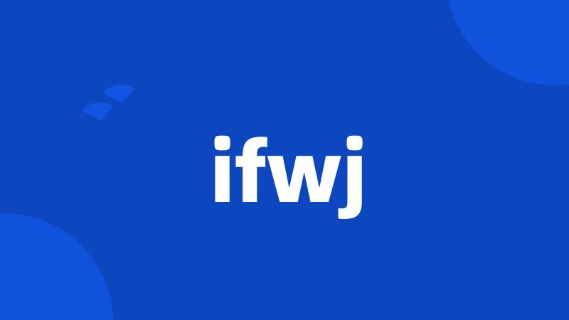 ifwj