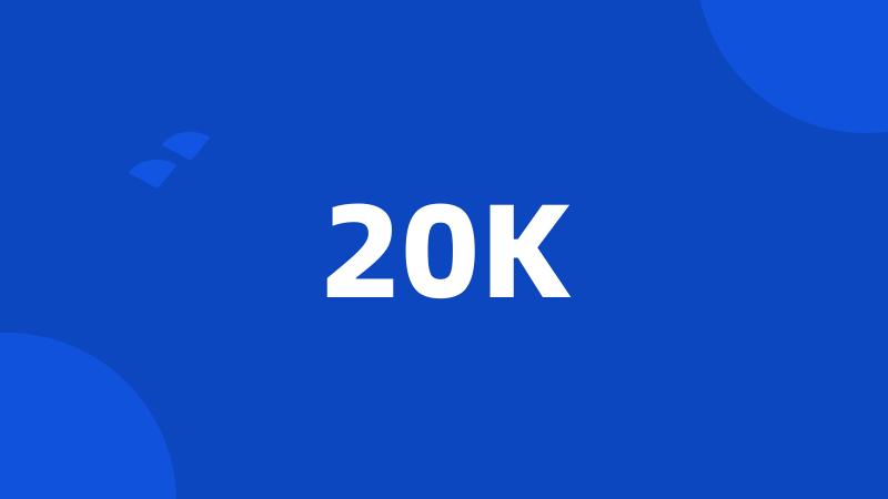 20K