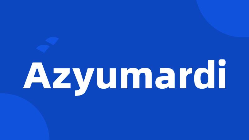 Azyumardi