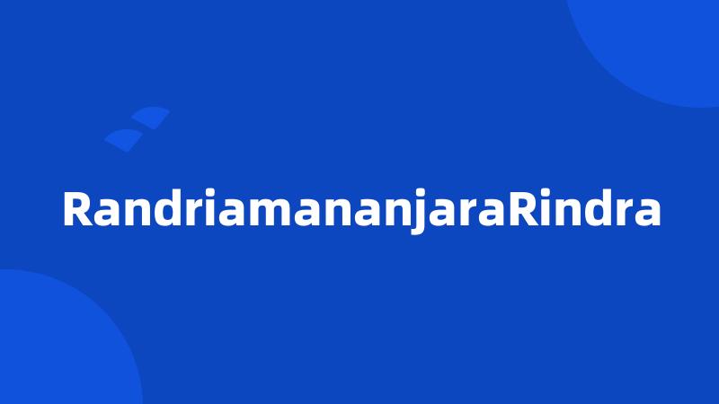 RandriamananjaraRindra