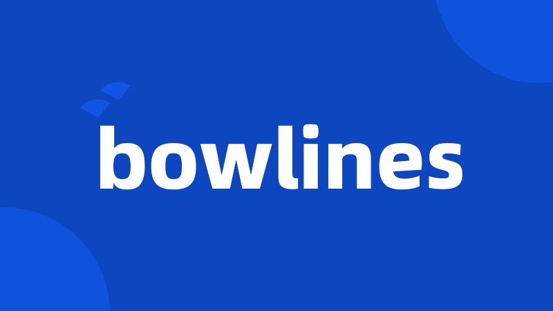 bowlines