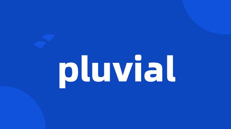 pluvial