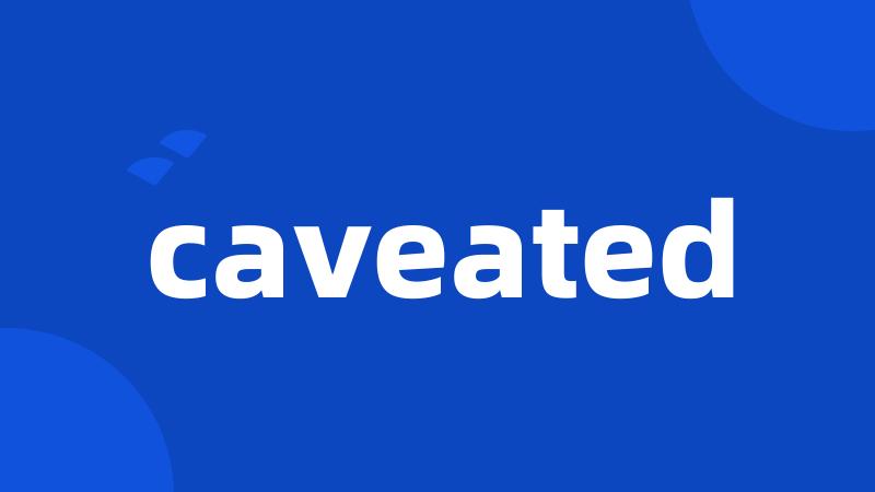 caveated