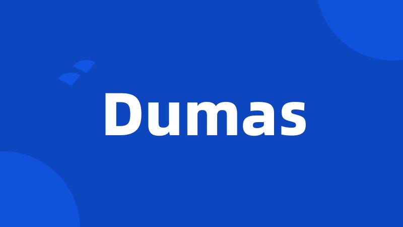 Dumas