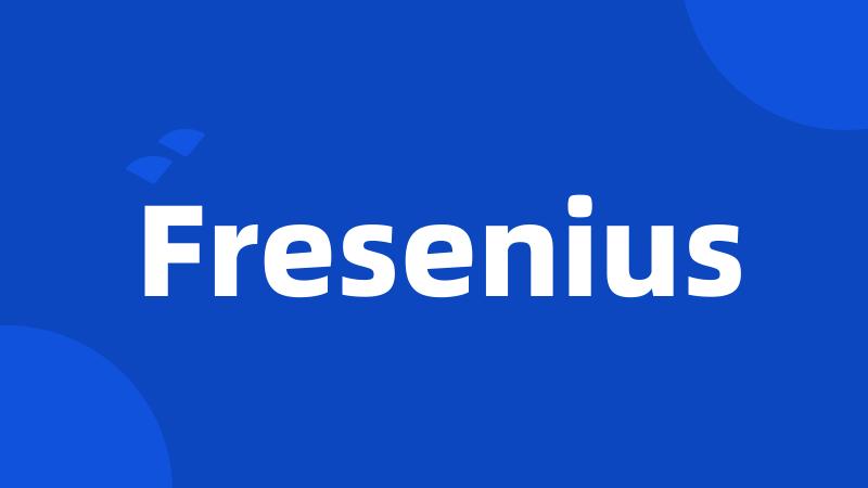 Fresenius