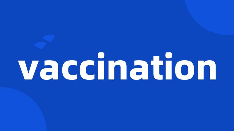 vaccination