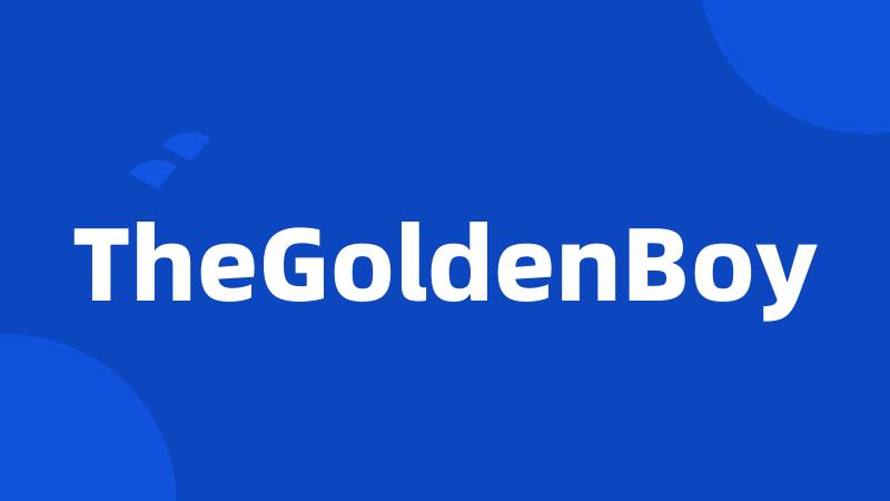 TheGoldenBoy