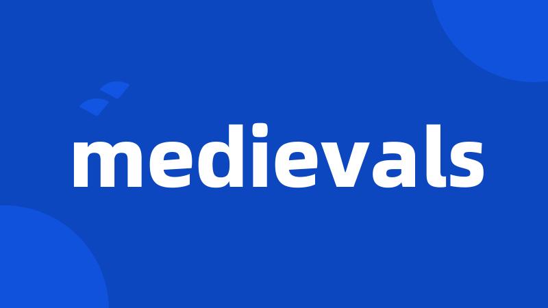 medievals