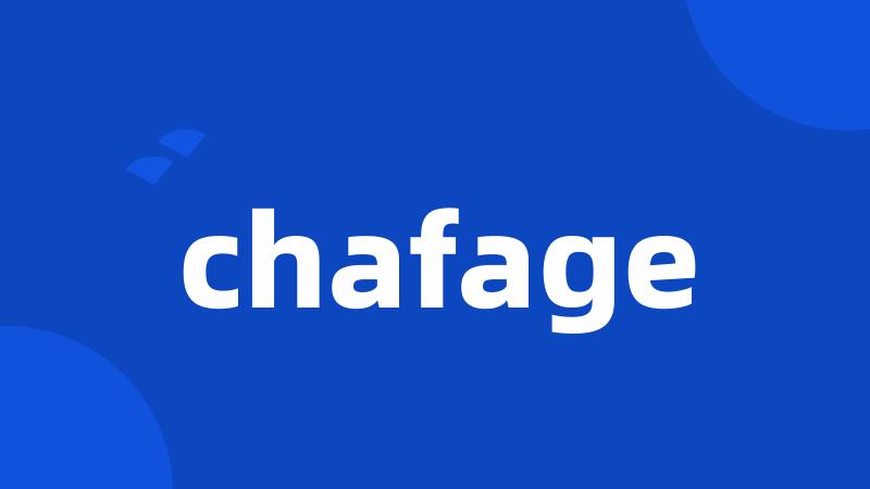 chafage