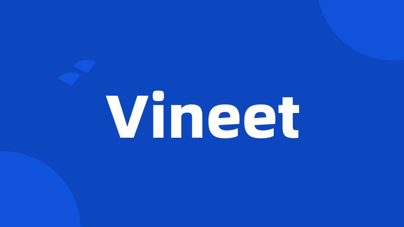 Vineet