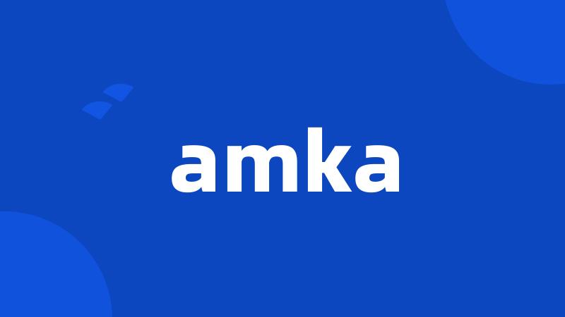 amka