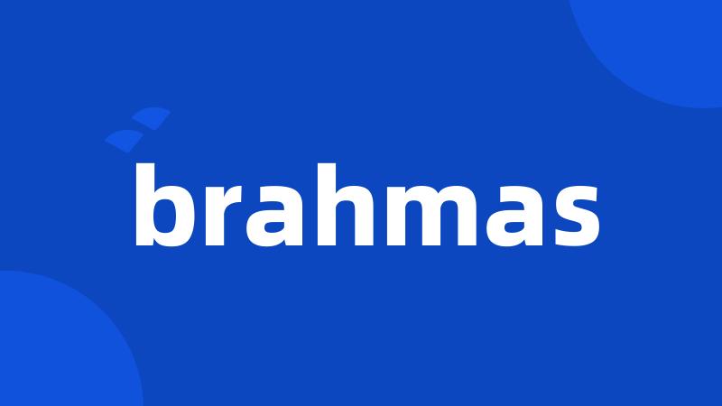 brahmas