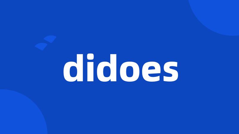 didoes