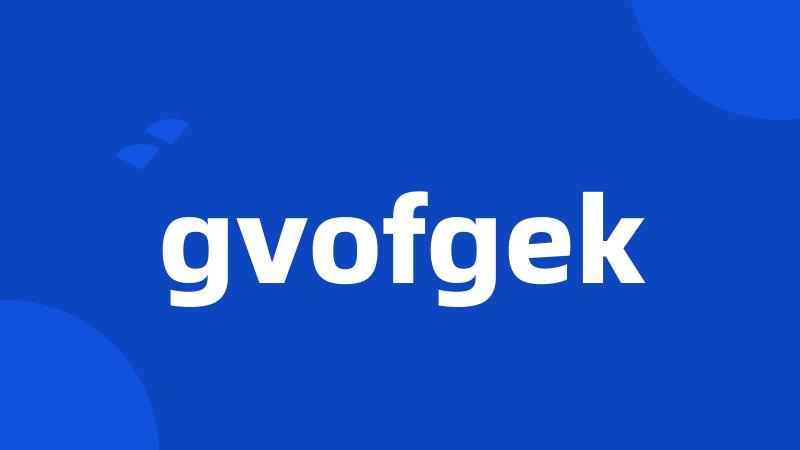 gvofgek