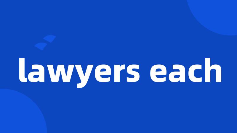 lawyers each