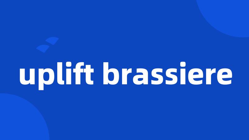 uplift brassiere