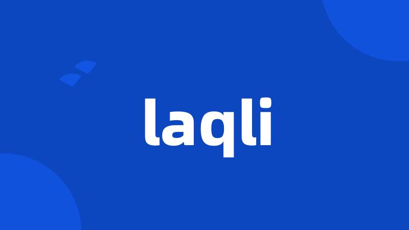 laqli