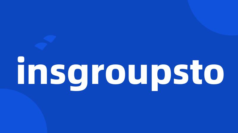 insgroupsto