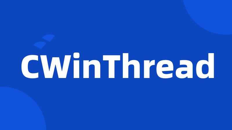 CWinThread