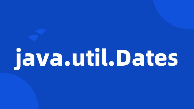 java.util.Dates