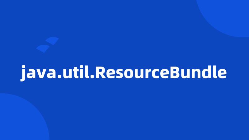 java.util.ResourceBundle