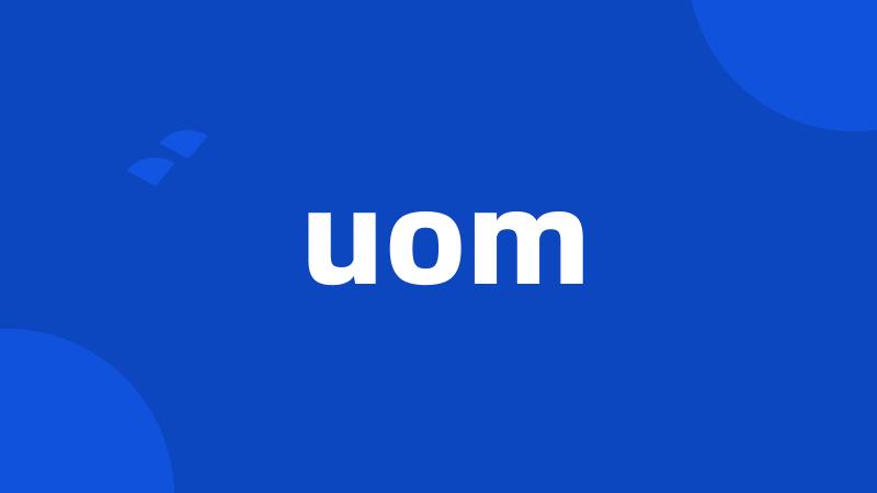 uom