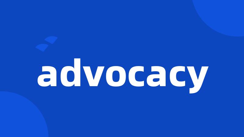 advocacy