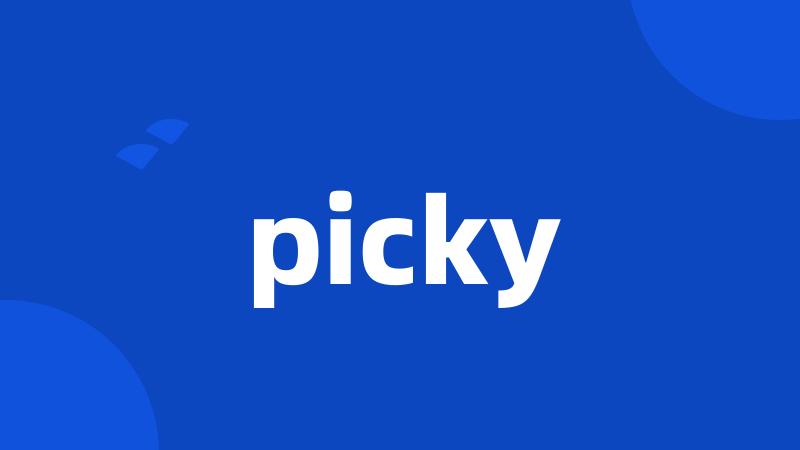 picky