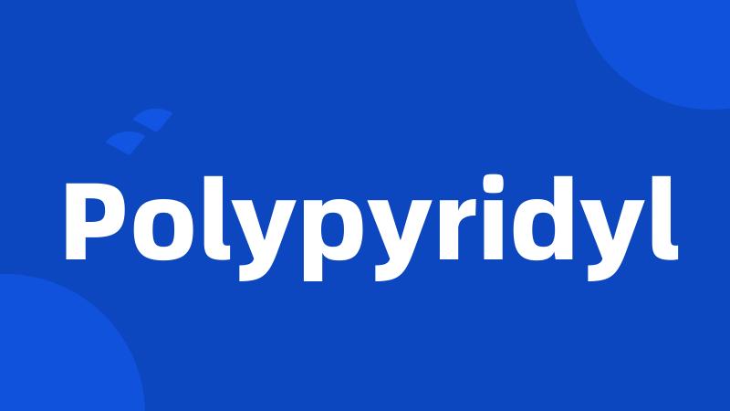 Polypyridyl