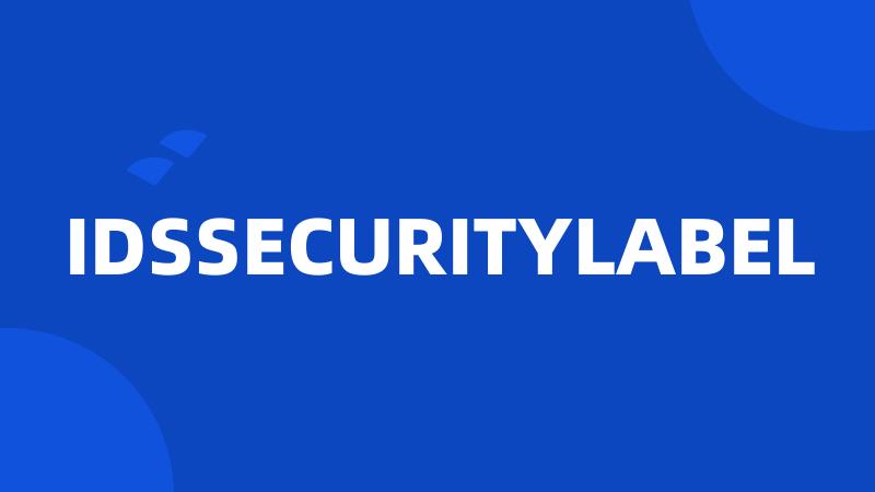 IDSSECURITYLABEL