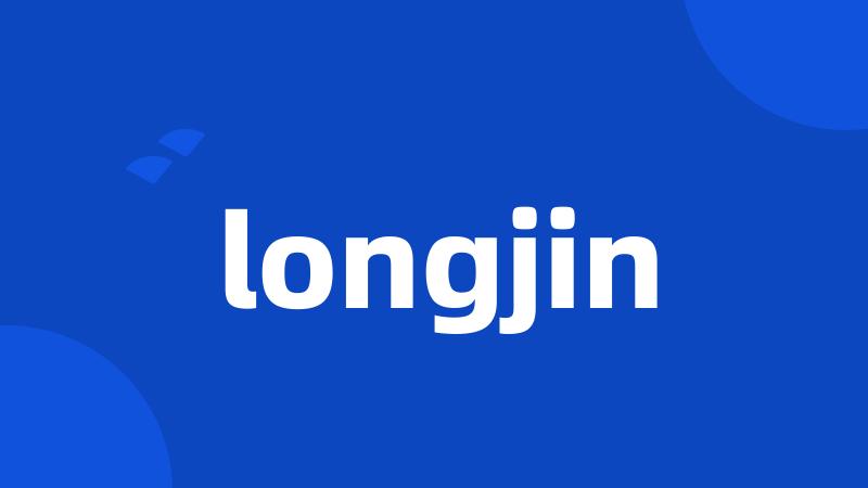 longjin