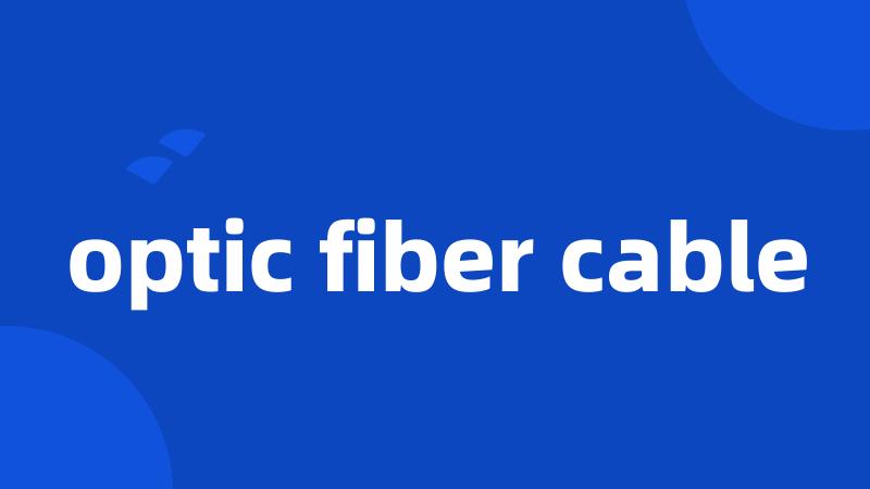 optic fiber cable