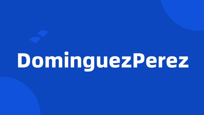 DominguezPerez