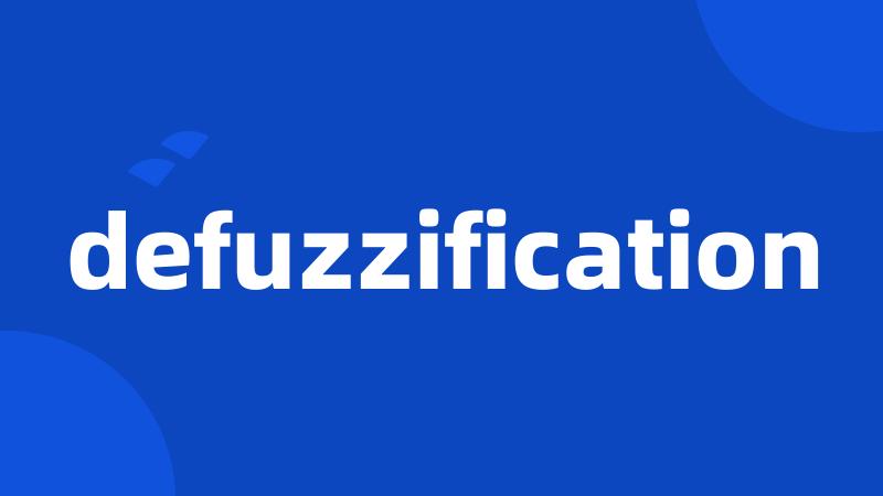 defuzzification