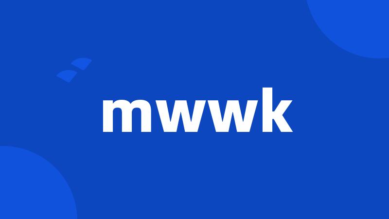 mwwk