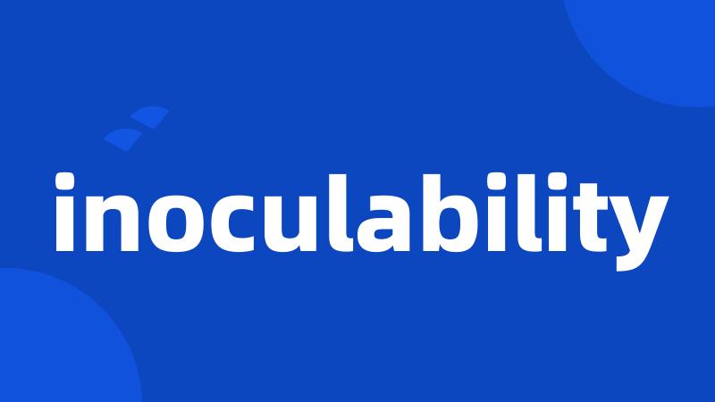 inoculability