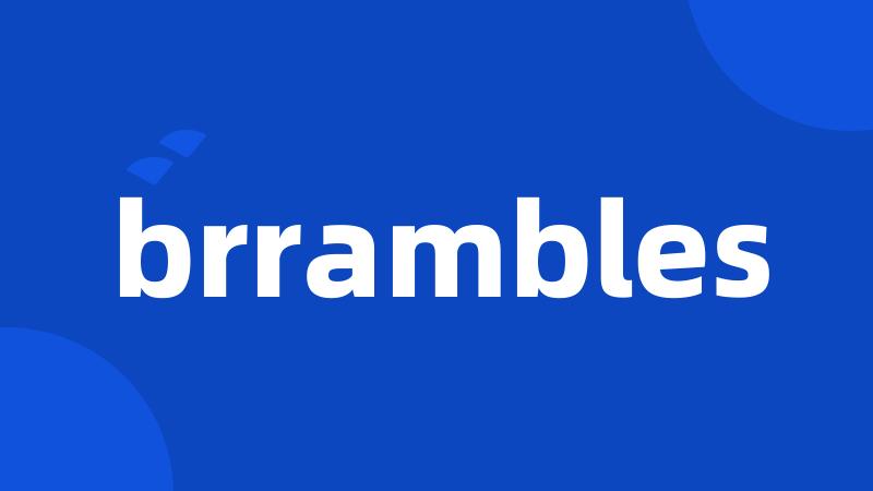 brrambles