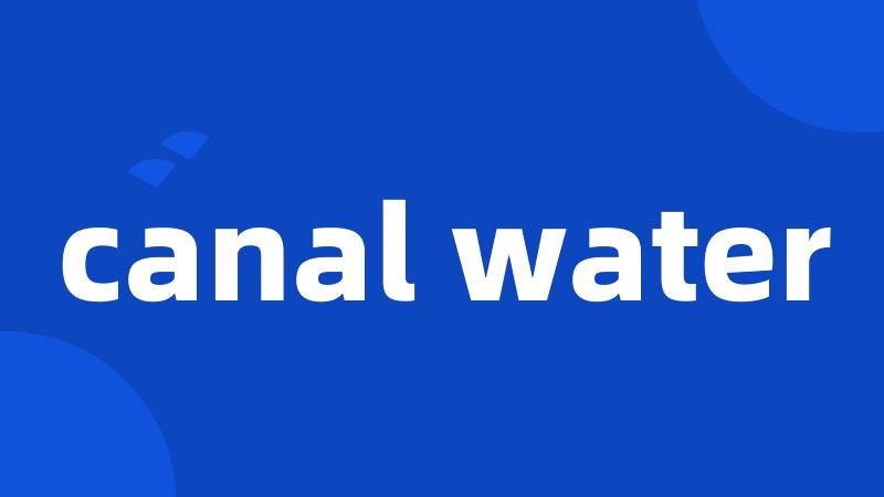 canal water