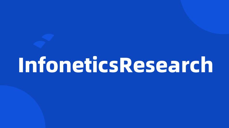 InfoneticsResearch